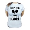 CAMISETA MUJER no puedo tengo padel frase graciosa meme moda personalizada